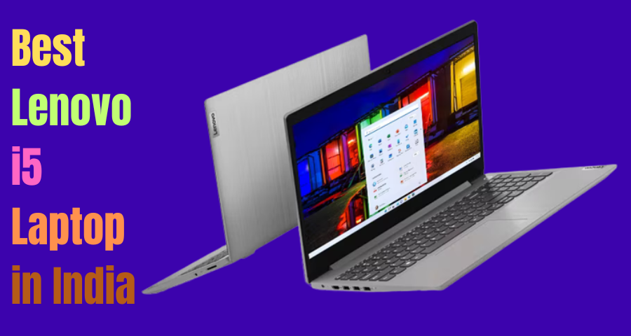 Best Lenovo i5 Laptop in India with Specs, Reviews and Deals