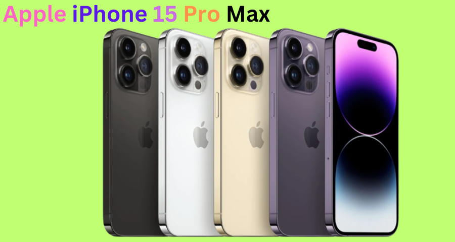 A Complete Guide to the Apple iPhone 15 Pro Max in India 2023