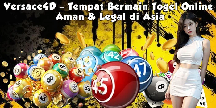 Versace4D – Tempat Bermain Togel Online Aman & Legal di Asia